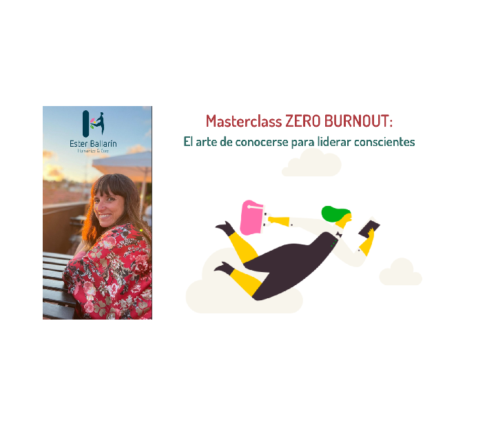 Masterclass. Zero Burnout. El arte de conocerse para liderar conscientes