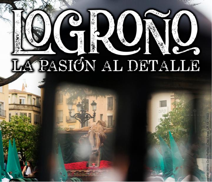 Logroño. La Pasión al detalle.