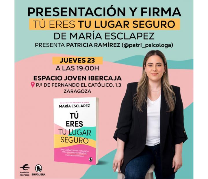Presentación Libro “Tú eres tu lugar seguro” de María Esclapez.