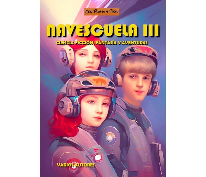 Navescuela III. Ciencia Ficción, Fantasía y Aventuras