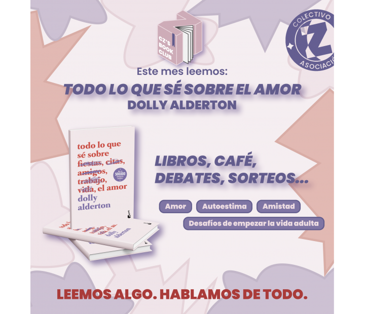 CZ’s Book Club: “Todo lo que sé sobre el amor” - Dolly Alderton