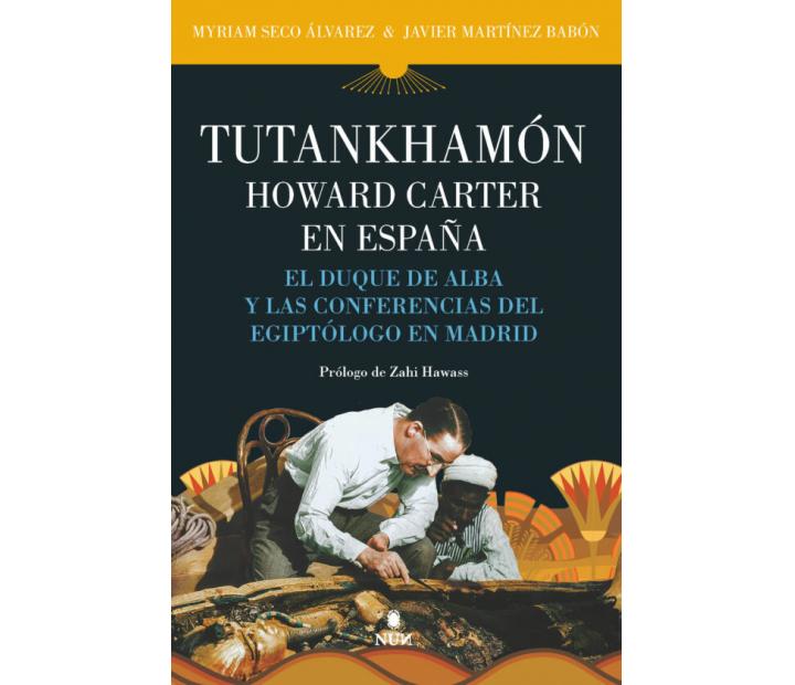 Tutankhamón: Pasado y Presente de la Arqueología