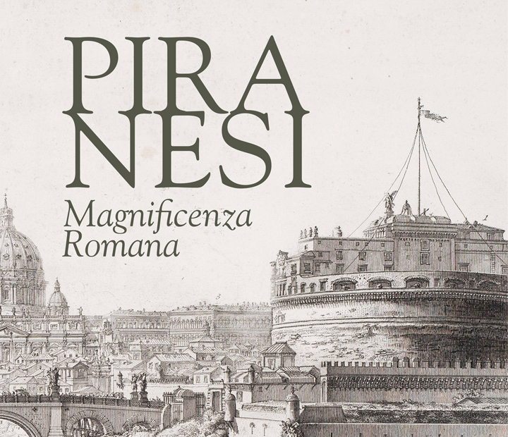 Piranesi: Magnificenza Romana