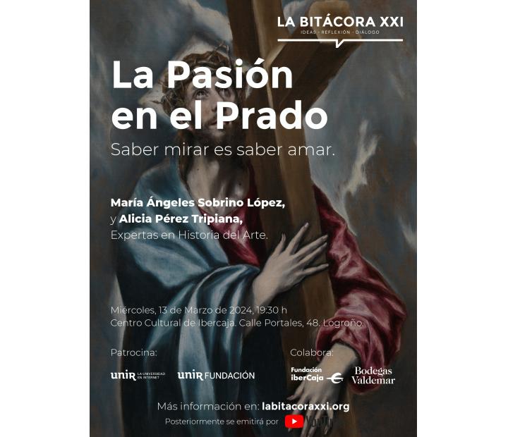 La Bitácora XXI. La Pasión en el Prado
