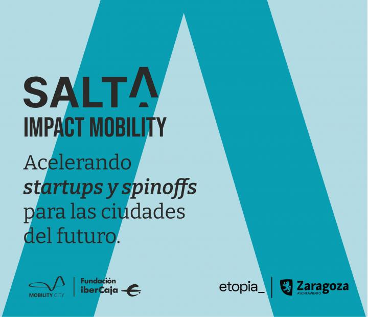 SALTA 2024. Impact Mobility: acelerando startups y spinoffs para las ciudades del futuro.