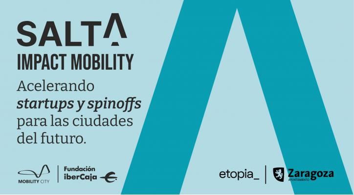 SALTA 2024. Impact Mobility: acelerando startups y spinoffs para las ciudades del futuro.