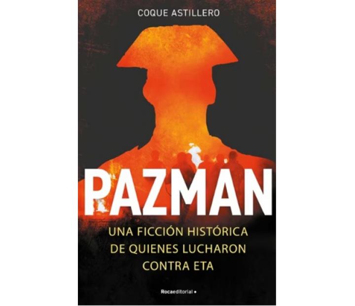 Pazman: Una ficción histórica de quienes lucharon contra ETA