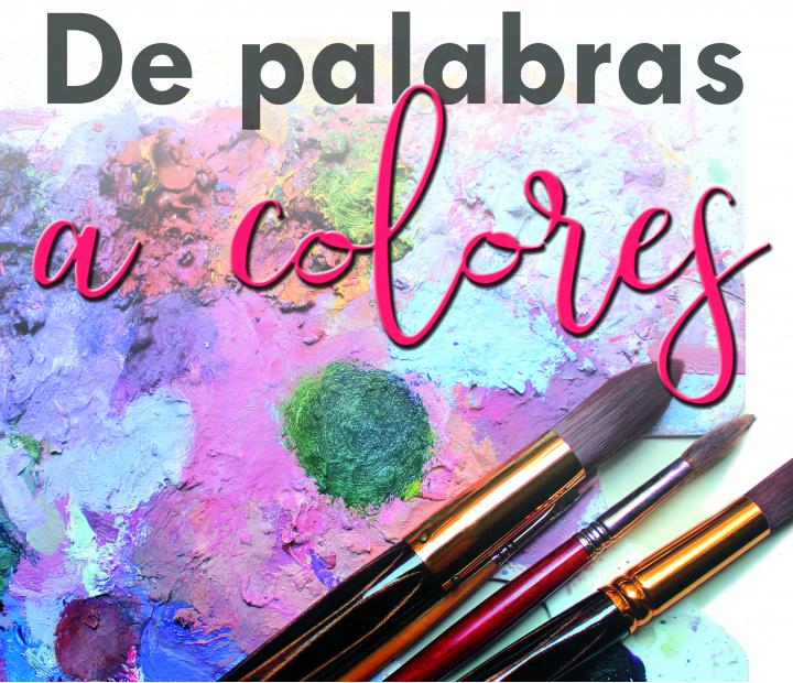 De palabras a colores. Exposición alumnos Pintura y Acuarela