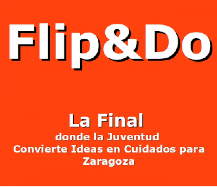 FLIP and DO: La final donde la juventud convierte ideas en cuidados para Zaragoza