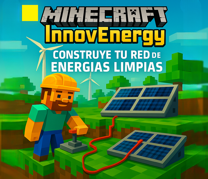 Minecraft InnovEnergy. Construye tu red de Energías Limpias