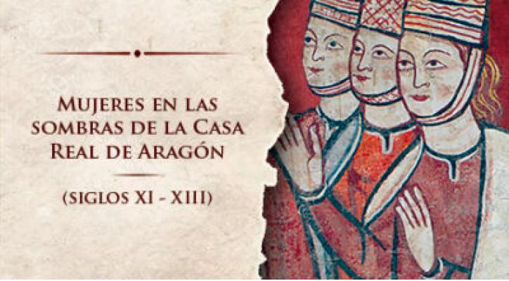 Cuando la historia parece una novela: Las mujeres en las sombras de la Casa Real de Aragón