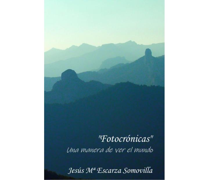 Fotocrónicas. Una manera de ver el mundo