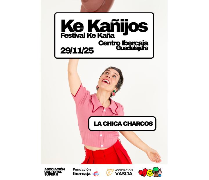 12º Festival Ke Kaña - Ke Kañijos: La chica Charcos
