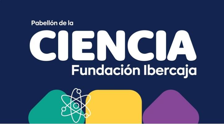 Pabellón de la Ciencia Fundación Ibercaja