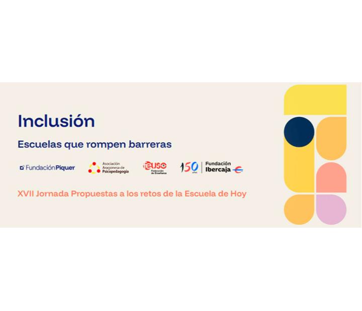 XVII Jornada Retos: Inclusión. Escuelas que rompen barreras