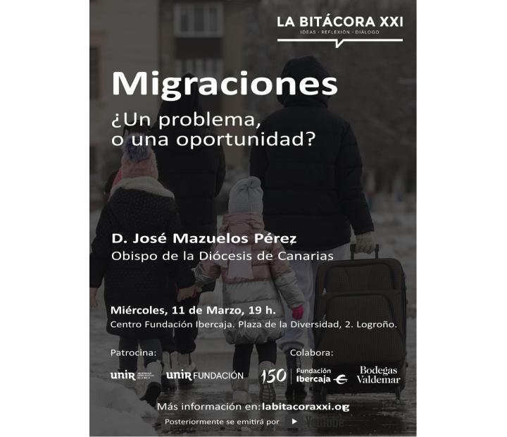 La Bitácora XXI. Migraciones. ¿Un problema, o una oportunidad?