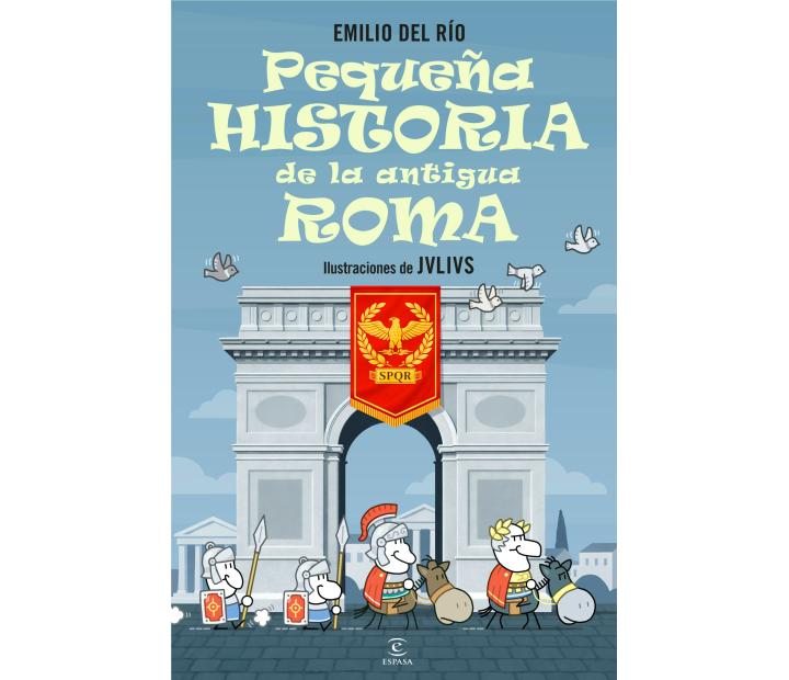 Pequeña historia de la Antigua Roma. Emilio del Río