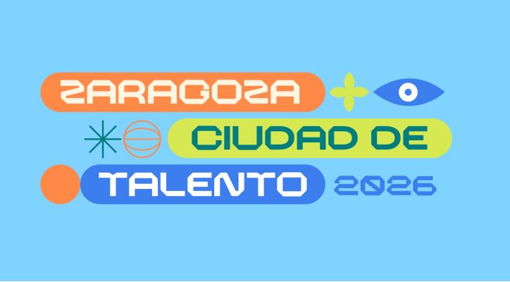 Zaragoza Ciudad del Talento 2026
