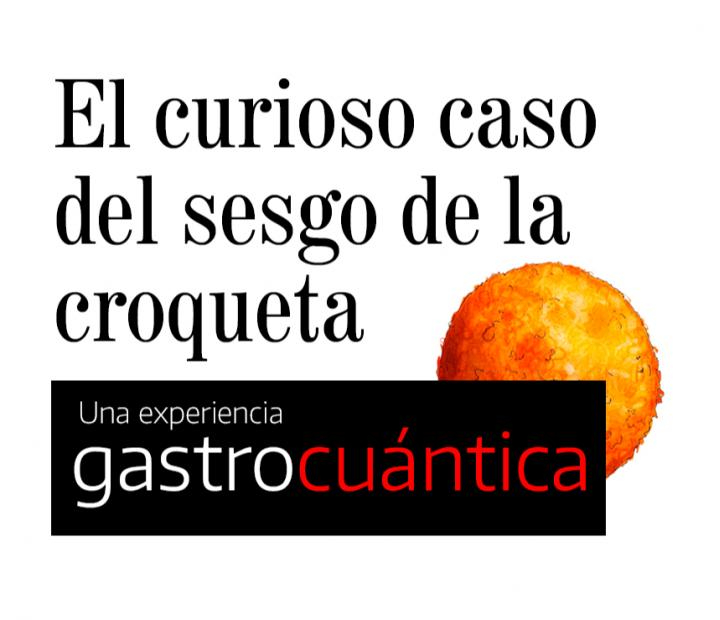 El curioso caso del sesgo de la croqueta
