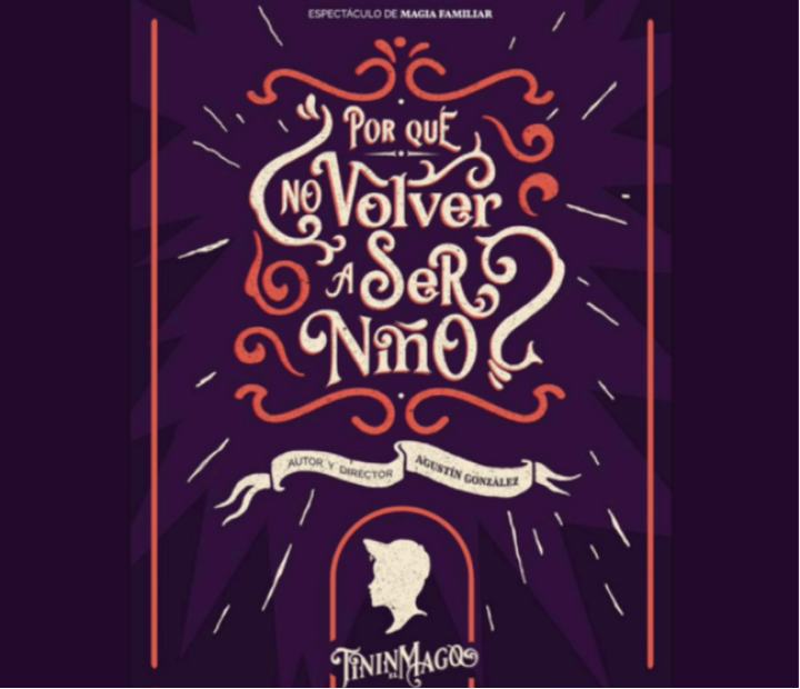 ¿Por qué no volver a ser niño? Mago Tinín