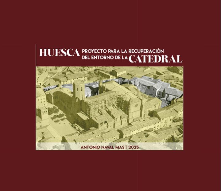 Huesca, proyecto para la recuperación del entorno de la Catedral