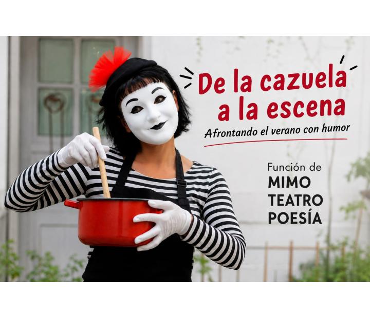 De la cazuela a la escena. Afrontando el verano con humor
