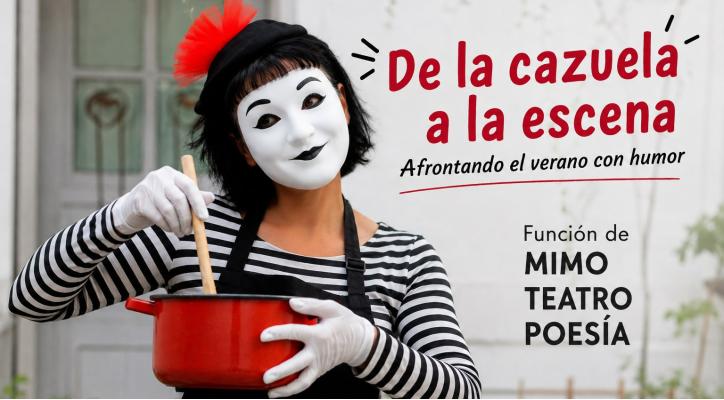 De la cazuela a la escena. Afrontando el verano con humor