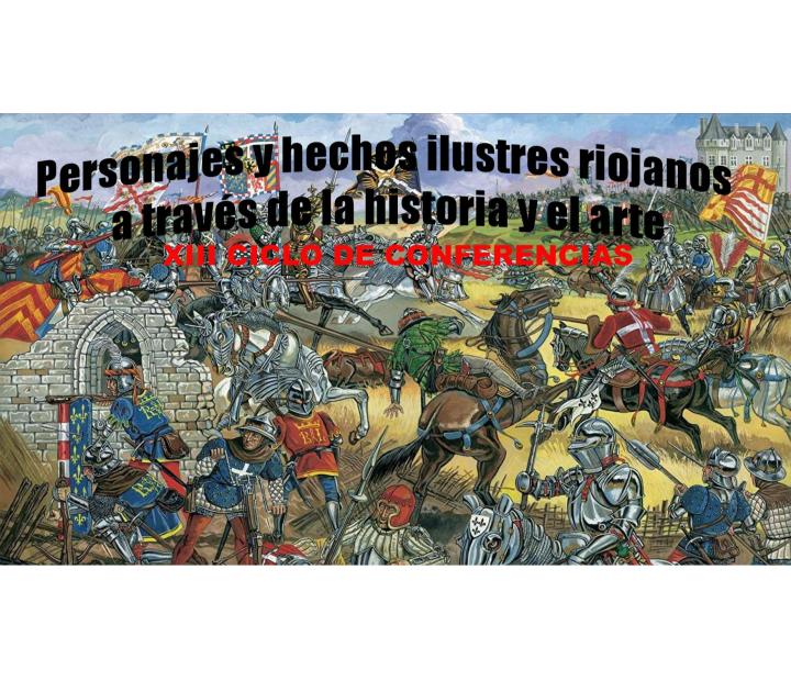 Personajes y hechos ilustres riojanos a través de la Historia y el Arte