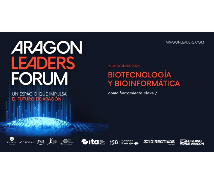 Aragón Leaders Forum. Bioinformática: la herramienta clave en la biotecnología del hoy