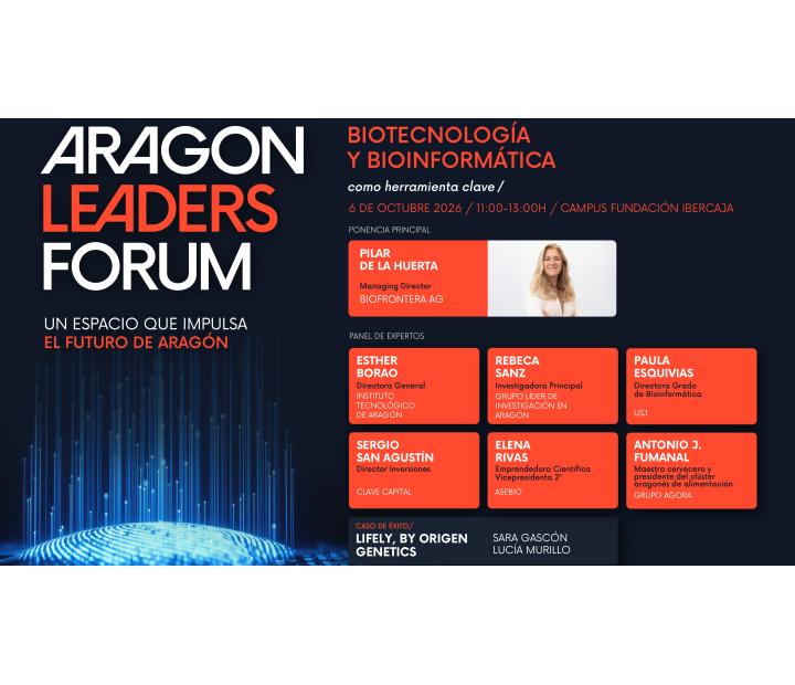 Aragón Leaders Forum. Bioinformática: la herramienta clave en la biotecnología del hoy