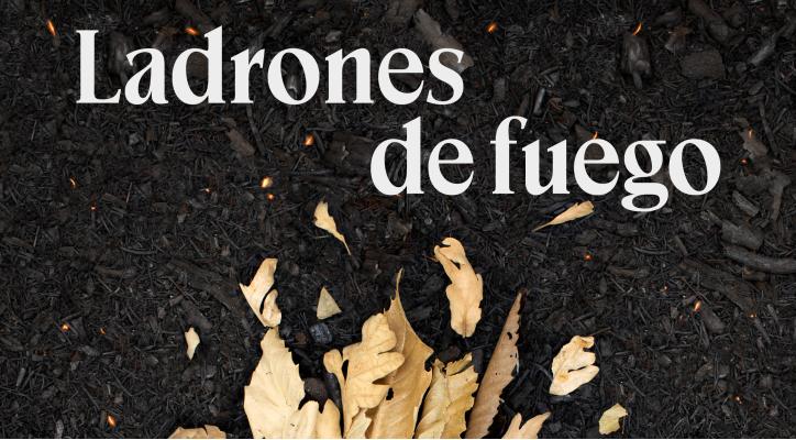 Ladrones de fuego. Amigos de la Tierra La Rioja