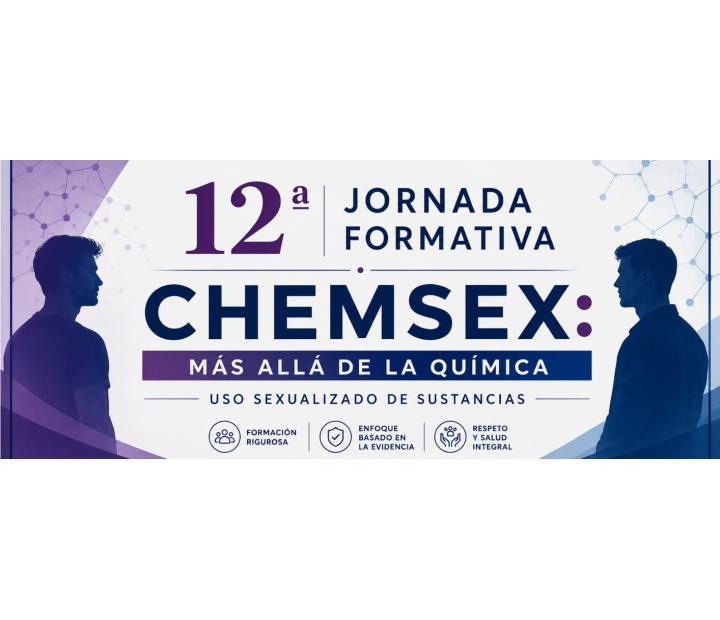 12ª Jornada formativa CHEMSEX, más allá de la química