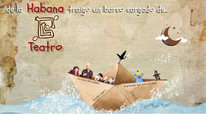 Habana Teatro: De la Habana traigo un barco cargado de...