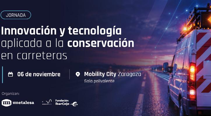 Jornada Innovación y tecnología aplicada a la conservación de las carreteras