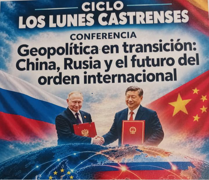 Geopolítica en transición: China, Rusia y el futuro del orden internacional