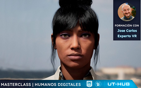 Masterclass UT-HUB: Metahumans, los humanos digitales del metaverso