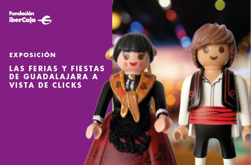 Exposición. Las Ferias y Fiestas de Guadalajara a vista de Clicks