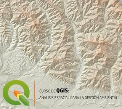 Curso de  QGIS. Análisis espacial para la gestión ambiental