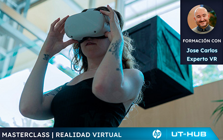 Masterclass UT-HUB: Experiencias inmersivas con Realidad Virtual