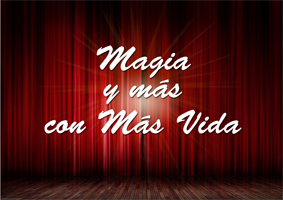 Magia y más con Mas Vida