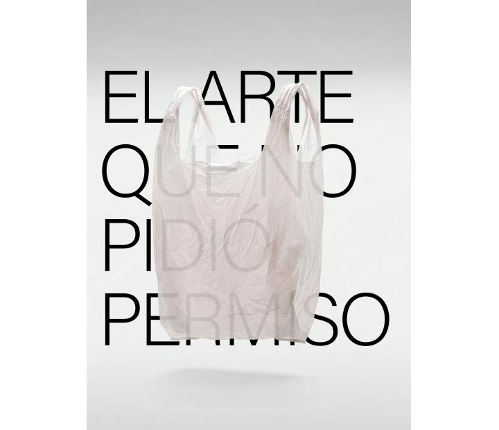 El arte que no pidió permiso