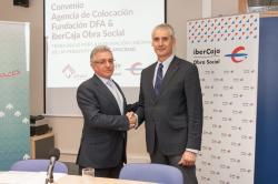  LA OBRA SOCIAL DE IBERCAJA FIRMA UN CONVENIO CON LA AGENCIA DE COLOCACIÓN DE FUNDACIÓN DFA